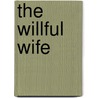 The Willful Wife by Suzanne Simms