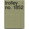 Trolley No. 1852 door Jr Capt Edward Lee