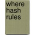 Where Hash Rules