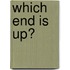 Which End Is Up?