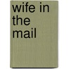 Wife in the Mail by Marrie Ferrarella