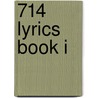 714 Lyrics Book I door One Girl Inc
