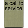 A Call to Service door John Kerry