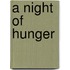 A Night of Hunger