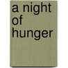 A Night of Hunger door Wayne C. Rogers