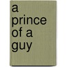 A Prince of a Guy door Jill Shalvis