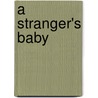 A Stranger's Baby by Kerry Connor