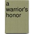 A Warrior's Honor