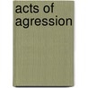 Acts of Agression by Noam Chomsky