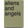 Aliens and Angels door Edward A. Marrero Laurano