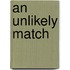 An Unlikely Match
