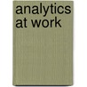 Analytics at Work door Thomas Davenport