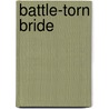 Battle-Torn Bride door Anne Obrien