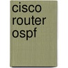 Cisco Router Ospf door William Parkhurst