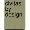 Civitas by Design by Jr. Gillette