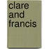 Clare and Francis
