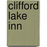 Clifford Lake Inn by Gary L. Hauck