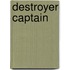 Destroyer Captain
