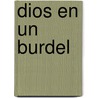 Dios En Un Burdel door Daniel Walker