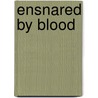 Ensnared by Blood door Claire Ashgrove