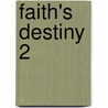 Faith's Destiny 2 door Q. Taylor