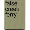 False Creek Ferry door Cheyenne Blue