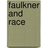 Faulkner and Race by Doreen Fowler