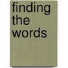 Finding the Words by Terry O'reilly