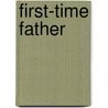 First-Time Father door Emma Richmond