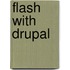 Flash with Drupal