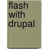 Flash with Drupal door Travis Tidwell