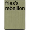 Fries's Rebellion by Paul Newman