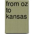 From Oz to Kansas