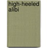 High-Heeled Alibi door Sydney Ryan