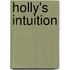 Holly's Intuition