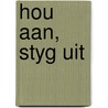 Hou Aan, Styg Uit by Paula White