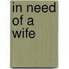 In Need of a Wife door Emma Darcy