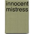 Innocent Mistress