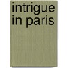 Intrigue in Paris door Vee Williams Garcia