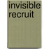 Invisible Recruit