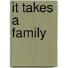 It Takes a Family door Victoria Pade