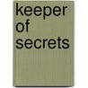 Keeper of Secrets by J.A. Clarke