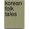 Korean Folk Tales door Yi Ryuk