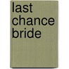 Last Chance Bride door Jillian Hart