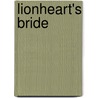 Lionheart's Bride door Michelle Willingham