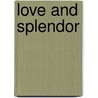 Love and Splendor door Patricia Hagan