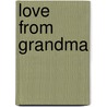 Love from Grandma door Becky L. Amble