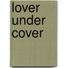 Lover Under Cover door Justine Davis