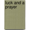 Luck and a Prayer door Cynthia Cooke