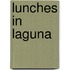Lunches in Laguna